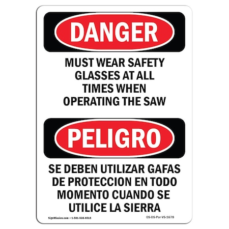 OSHA Danger, Wear Safety Glasses When Operating Bilingual, 14in X 10in Rigid Plastic